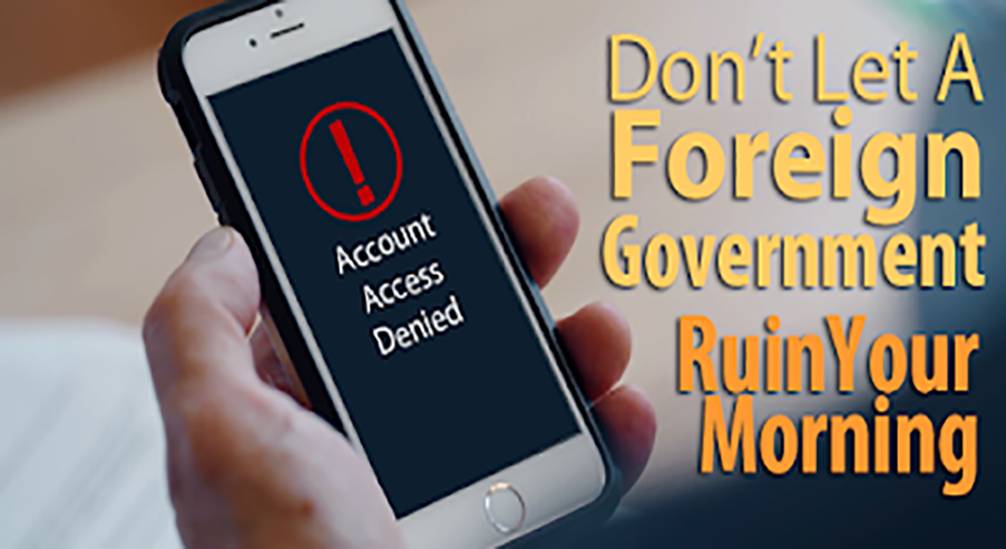 Don't Let A Foreign Government Ruin Your Morning